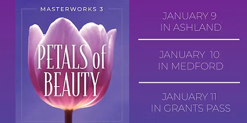 ROGUE VALLEY SYMPHONY Masterworks 3. Petals of Beauty