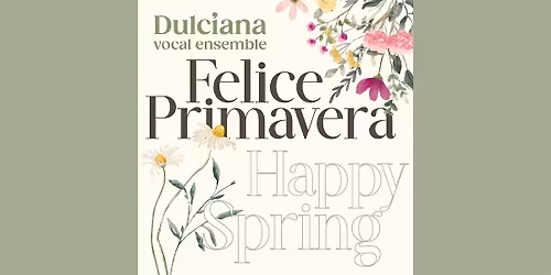 Felice Primavera\/Happy Spring