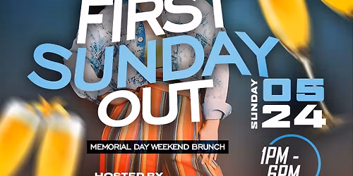 The Brunch Xperience Presents :First Sunday Out