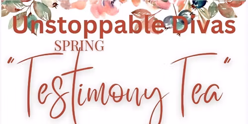 Unstoppable Divas Spring Tea