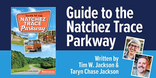 Book Launch + Author Signing: Guide to the Natchez Trace Parkway