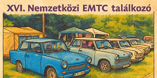 XVI. Nemzetk\u00f6zi EMTC tal\u00e1lkoz\u00f3, XVI. EMTC Trabant-Wartburg meeting