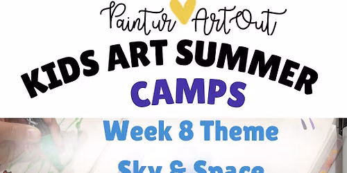 Paint Ur Art Out Kid's Summer Week 8: August 24th-28th