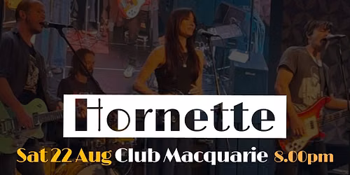 Hornette - Club Macquarie