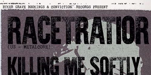 RACETRAITOR \/ KILLING ME SOFTLY &amp; More @ The Lubber Fiend 19.07.26