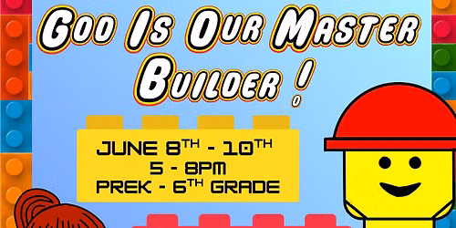God is Our Master Builder VBS - Free for PreK thru 6th Grade!