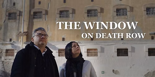 Documentary Film Screening with Director Q&A - The Window on Death Row