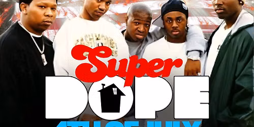 SUPER DOPE 4th of July House Party: Hip-Hop, R&B, & Pop Throwbacks All Night