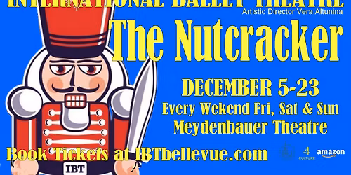 IBT's THE NUTCRACKER (in Bellevue)