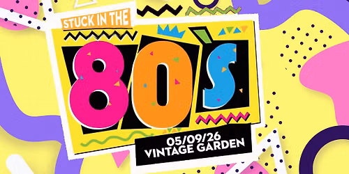 Stuck in the 80's! | 05\/09\/26 VIB Garden
