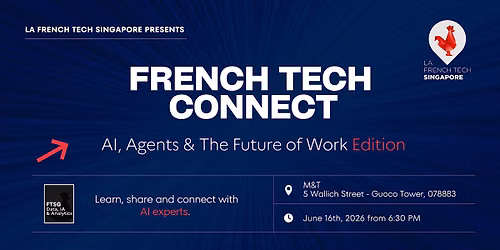 French Tech Connect - AI, Agents & The Future of Work Edition