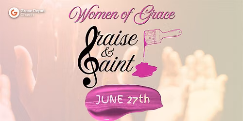 Women of Grace: Praise & Paint