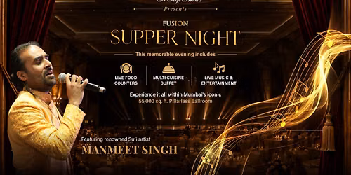 Fusion Supper Night at Sahara Star with Manmeet Singh