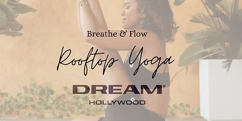 Breathe & Flow Yoga @ DREAM HOTEL Rooftop
