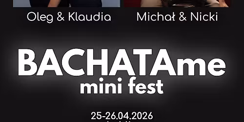 BACHATAme mini fest | 8h warsztat\u00f3w | 2 topowe pary | 25-26.04.2026 | SALSAme Dance Studio | Lublin