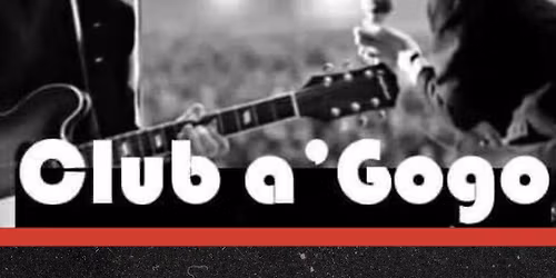FREE ENTRY - Club a\u2019Gogo Reunion - 50\u2019s 60\u2019s, RNB, STAXX, Motown, BEAT, BLUES - After Match!