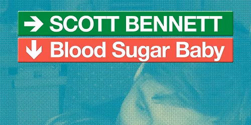Scott Bennett: Bloody Sugar Baby