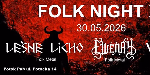 Folk Night XI - Le\u015bne Licho - Velesar - Ewenay | Warszawa - Potok