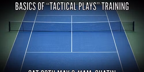 Basics of \u201cTactical play\u201d\ud83c\udfbeSat 23th May 9-11am
