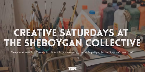Creative Saturdays at The Sheboygan Collective