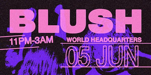 Blush - Music For The Alternative - Friday 5th June