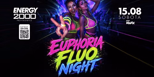 EUPHORIA FLUO NIGHT \u2606 ENERGY 2000 PRZYTKOWICE