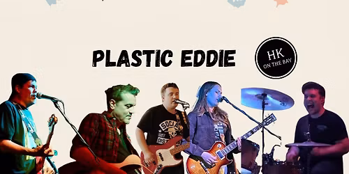 Plastic Eddie at Hk on the Bay!