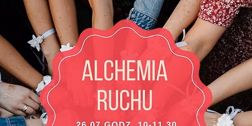 Alchemia ruchu - Obud\u017a cia\u0142o. Uwolnij emocje. Odnajd\u017a siebie.