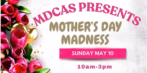 Mothers Day Madness & Poultry Sale!