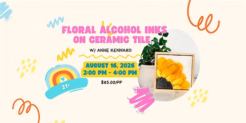 Floral Alcohol Inks on Ceramic Tiles w\/Anne Kennard
