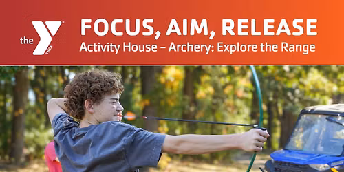 Activity House - Archery: Explore the Range