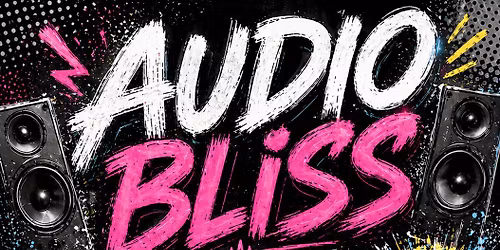 Fellowship Hall Presents...AUDIO BLISS 2026!!