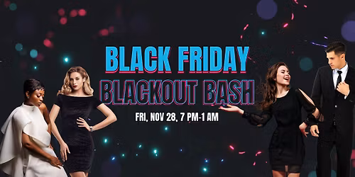 Black Friday Blackout Bash