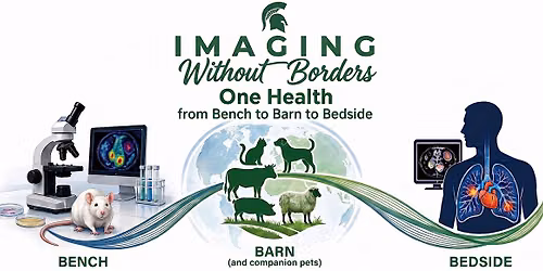 Imaging Without Borders: One Health from Bench to Barn to Bedside