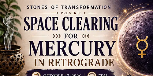 Space Clearing for Mercury in Retrograde