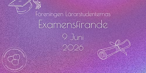 Examensfirande - F\u00f6reningen L\u00e4rarstudenterna