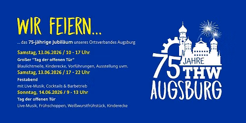 Wir feiern 75 Jahre THW Ortsverband Augsburg