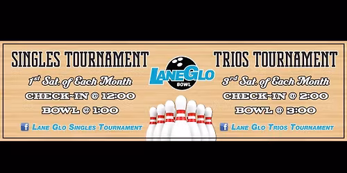 Lane Glo Trios Tournament Nov 15th 2025