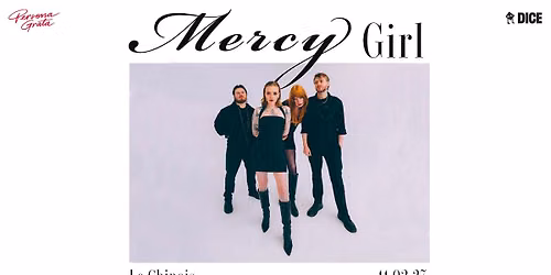 Mercy Girl \u2022 Le Chinois, Montreuil \u2022 Jeudi 11 F\u00e9vrier 2027