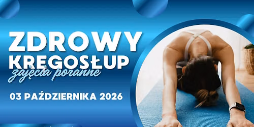 ZDROWY KR\u0118GOS\u0141UP - zaj\u0119cia poranne \/\/ 03.10 Art of Move