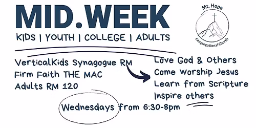 Mid.Week at Mt. Hope