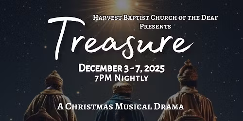 TREASURE - A Christmas Musical Drama Presented by Harvest Baptist Church of the Deaf
