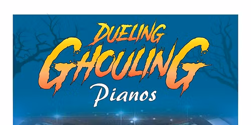 Dueling Ghouling Pianos Halloween Show