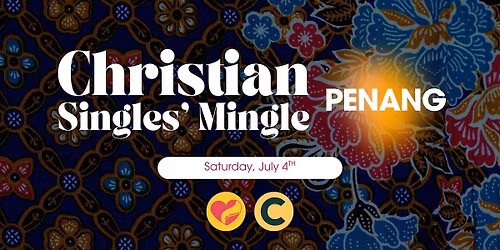Christian Singles\u2019 Mingle: Penang by Take The Leap