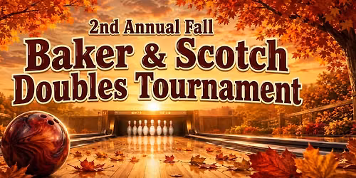2nd Annual Fall Baker & Scotch Doubles Tournament