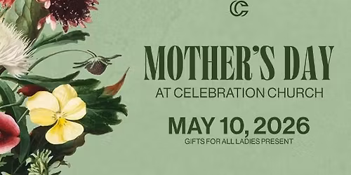 Mother's Day at Celebration Church