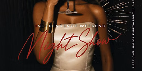 THE NIGHT SHOW | INDEPENDENCE WEEKEND
