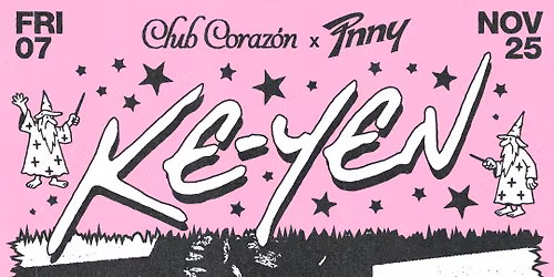 CLUB CORAZON X PNNY PRESENTS: KE-YEN