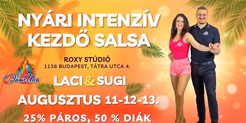 KUBAI SALSA NY\u00c1RI INTENZ\u00cdV KEZD\u0150 T\u00c1NCTANFOLYAM - CUBAN SALSA SUMMER INTENSIVE BEGINNER DANCE COURSE