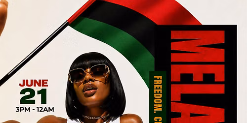 MELANINFEST: JUNETEENTH WEEKEND CELEBRATION